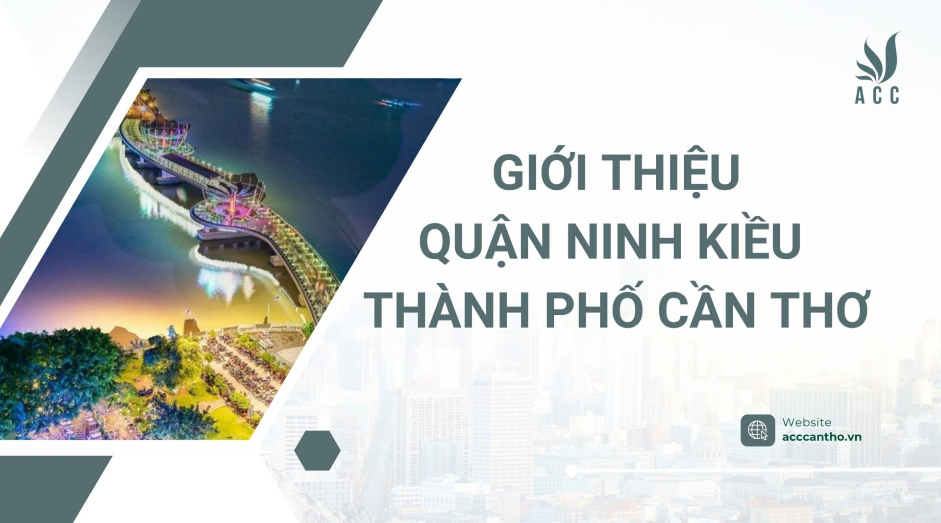 Giới thiệu chi tiết về quận Ninh Kiều tỉnh Cần Thơ
