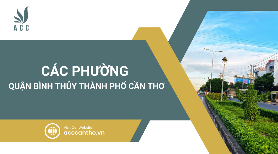 Các phường thuộc quận Bình Thủy Thành phố Cần Thơ