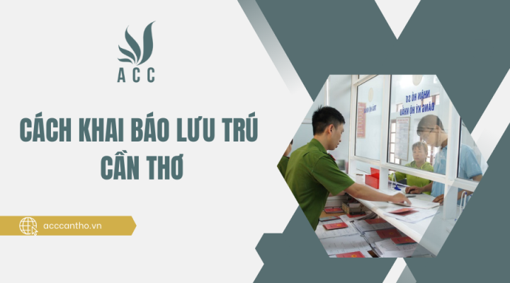 Cách khai báo lưu trú Cần Thơ