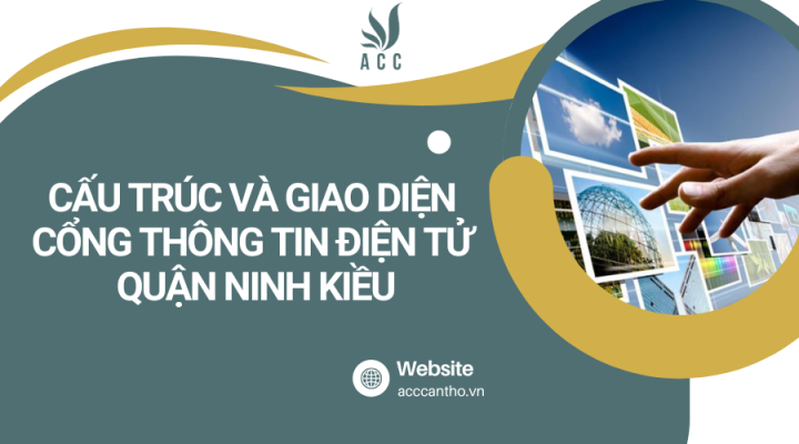 Cấu trúc và giao diện của Cổng thông tin điện tử quận Ninh Kiều