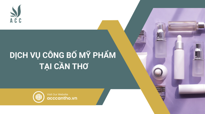 Dịch vụ công bố mỹ phẩm tại Cần Thơ