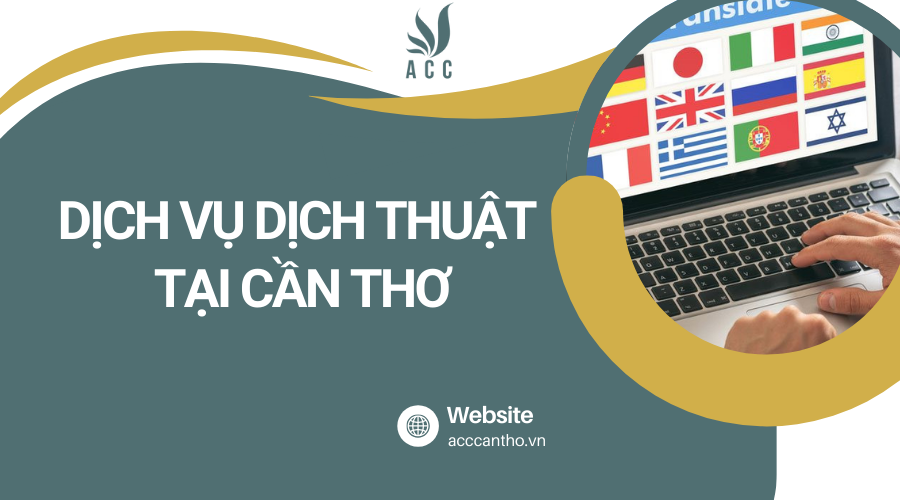 Dịch vụ dịch thuật tại Cần Thơ