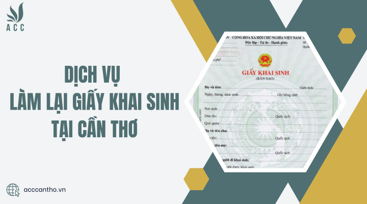 Dịch vụ làm lại giấy khai sinh tại Cần thơ