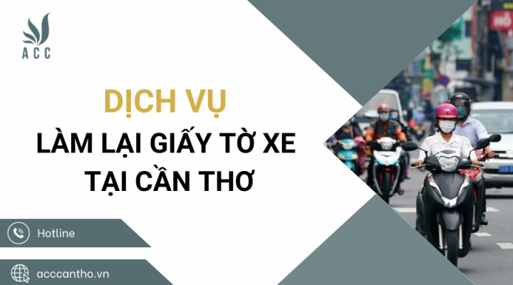 Dịch vụ làm lại giấy tờ xe tại Cần Thơ