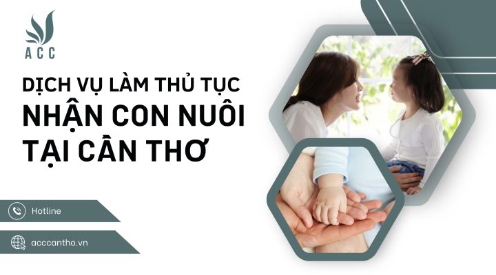 Dịch vụ làm thủ tục nhận con nuôi tại Cần Thơ trọn gói