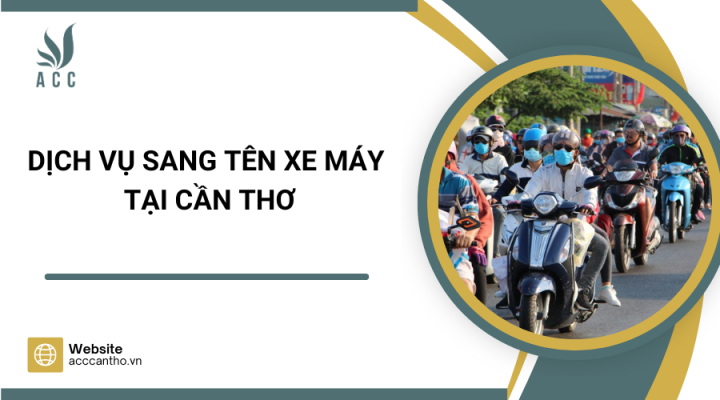 Dịch vụ sang tên xe máy tại Cần Thơ