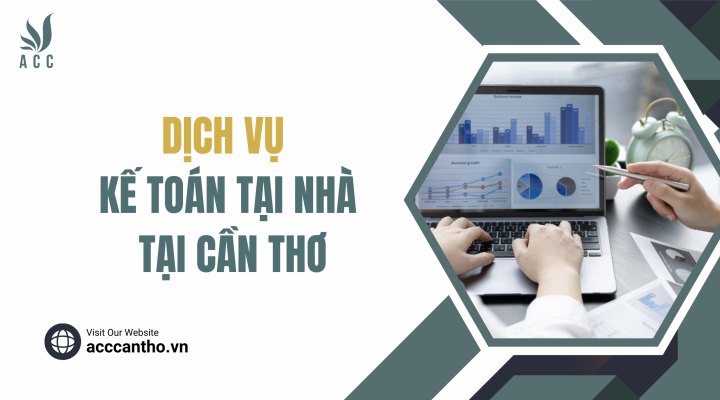 Dịch vụ kế toán tại nhà tại Cần thơ