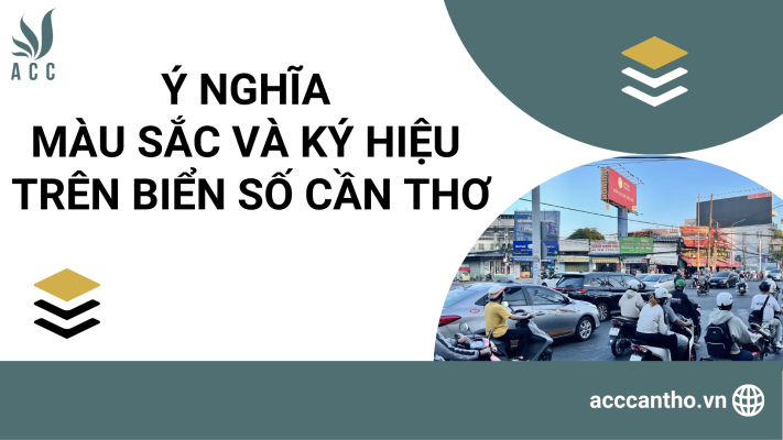 Ý nghĩa màu sắc và ký hiệu trên biển số Cần Thơ