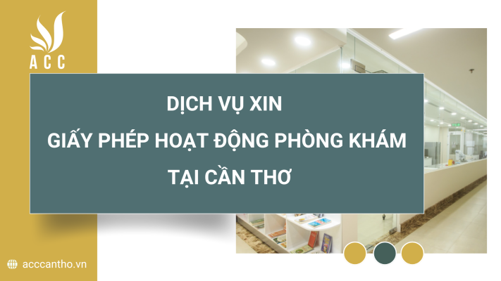 Dịch vụ xin giấy phép hoạt động phòng khám tại Cần Thơ