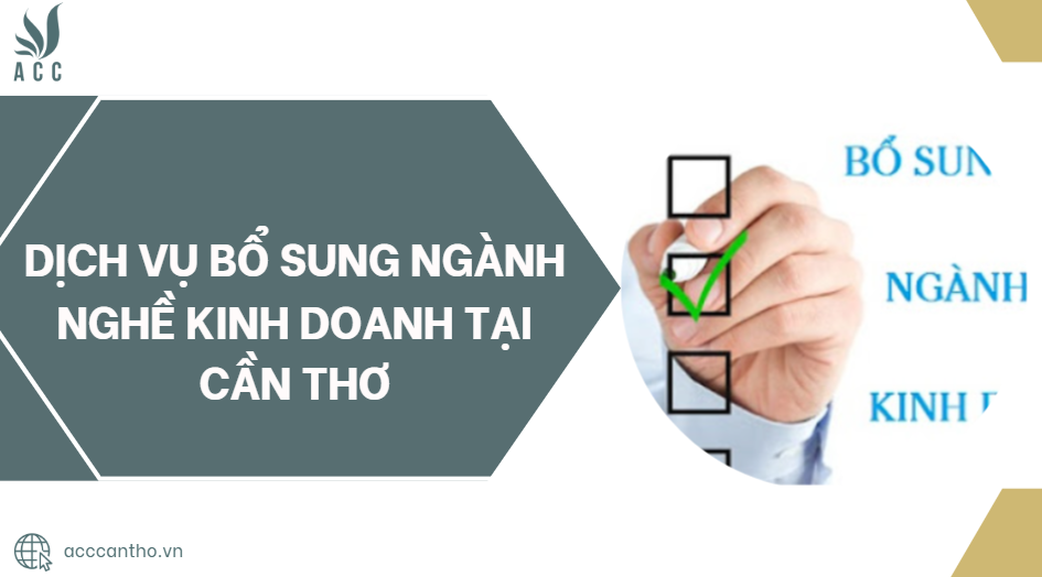 Dịch vụ bổ sung ngành nghề fv888 tại Cần Thơ