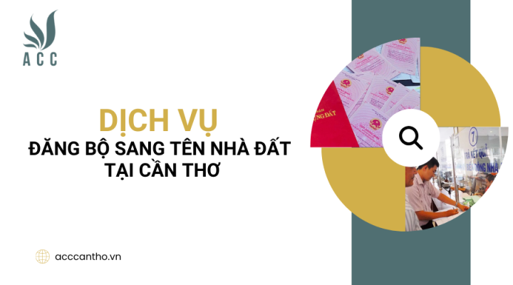 Dịch vụ đăng bộ sang tên nhà đất tại Cần Thơ