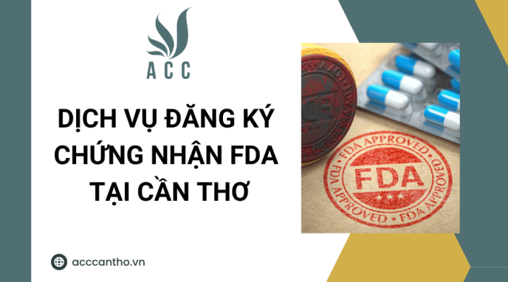 Dịch vụ đăng ký chứng nhận FDA tại Cần Thơ