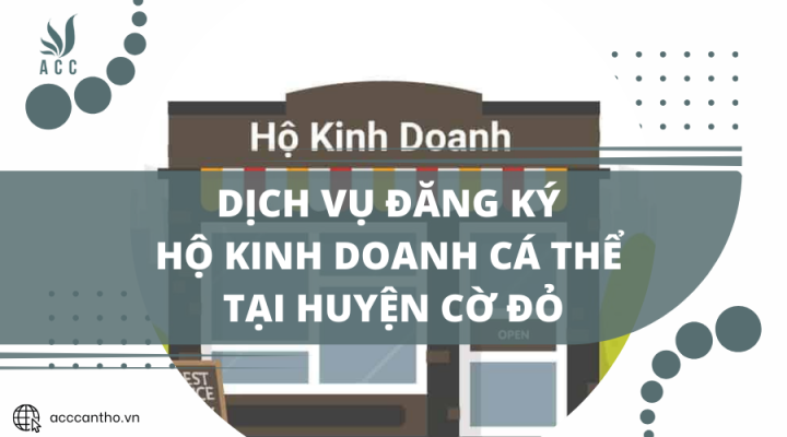 Dịch vụ đăng ký hộ fv888 cá thể tại Huyện Cờ Đỏ