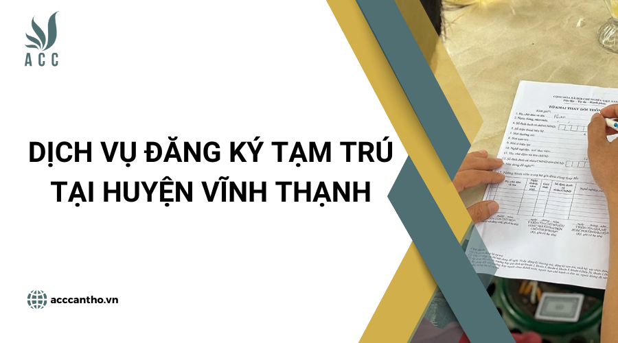 Dịch vụ đăng ký tạm trú tại Huyện Vĩnh Thạnh