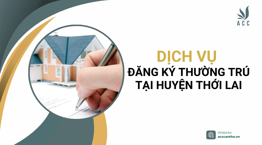 Dịch vụ đăng ký thường trú tại Huyện Thới Lai