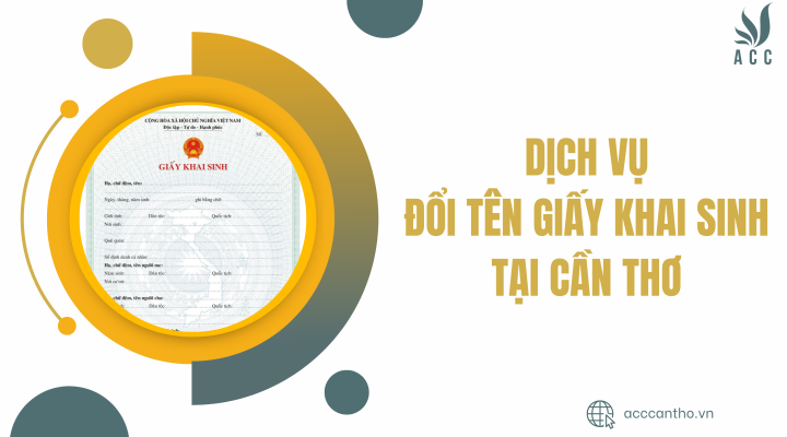 Dịch vụ đổi tên giấy khai sinh tại Cần Thơ