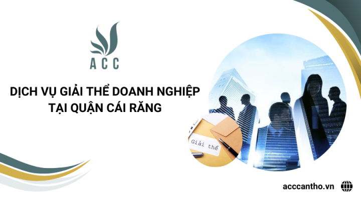 Dịch vụ giải thể doanh nghiệp tại Quận Cái Răng