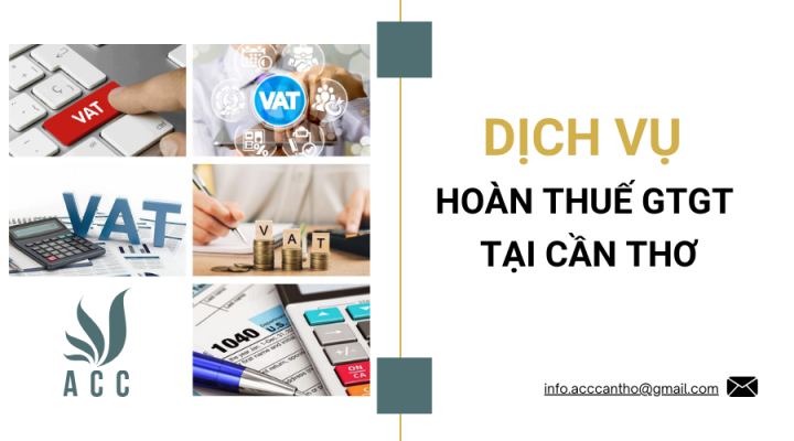 Dịch vụ hoàn thuế GTGT tại Cần Thơ