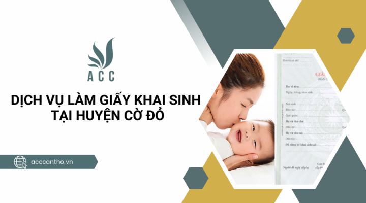 Dịch vụ làm giấy khai sinh tại Huyện Cờ Đỏ