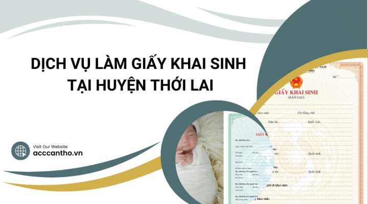 Dịch vụ làm giấy khai sinh tại Huyện Thới Lai