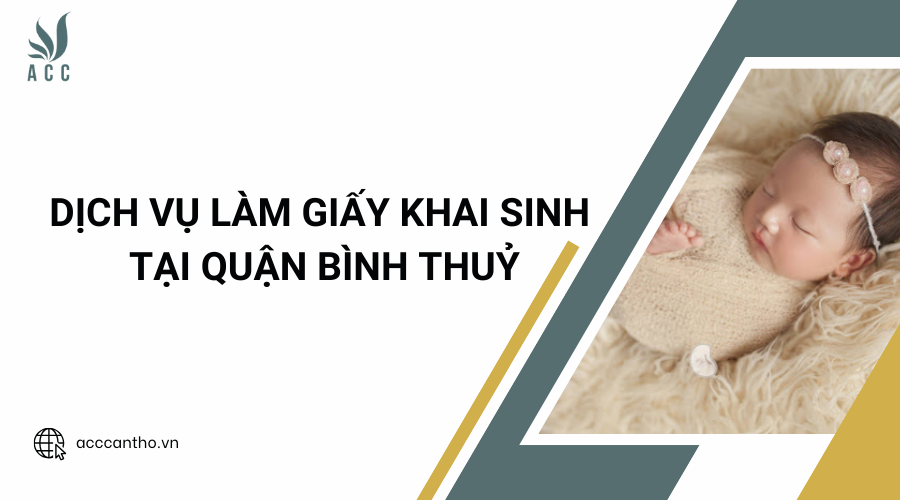 Dịch vụ làm giấy khai sinh tại Quận Bình Thuỷ