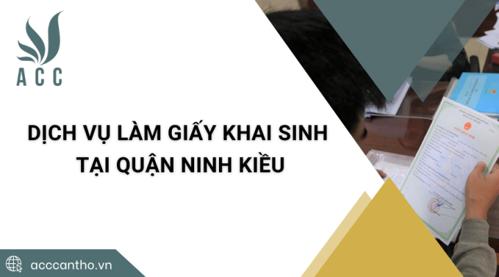 Dịch vụ làm giấy khai sinh tại Quận Ninh Kiều