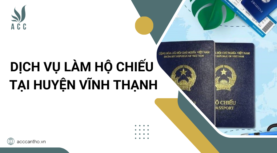 Dịch vụ làm hộ chiếu tại Huyện Vĩnh Thạnh