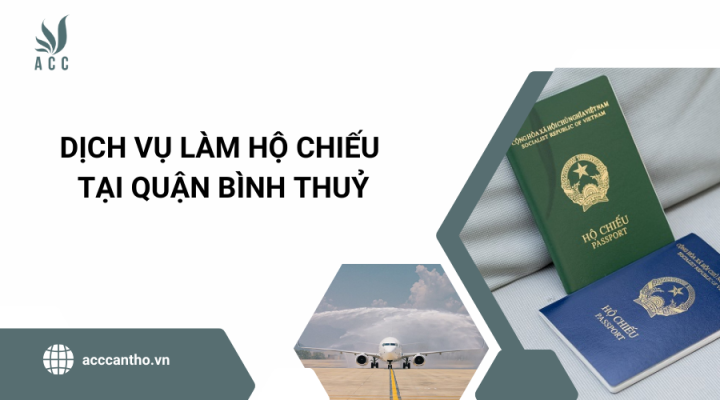 Dịch vụ làm hộ chiếu tại Quận Bình Thuỷ