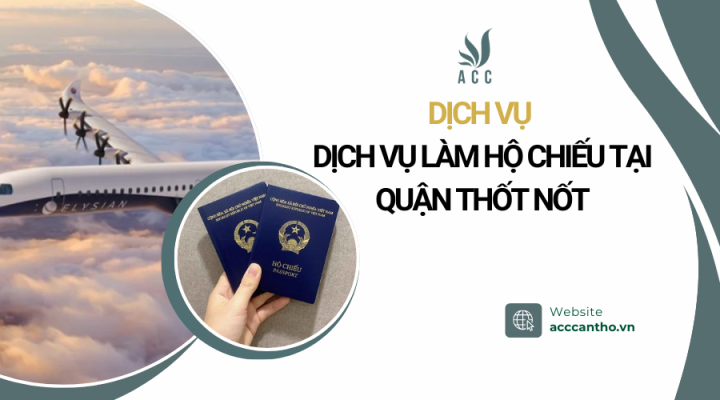 Dịch vụ làm hộ chiếu tại Quận Thốt Nốt