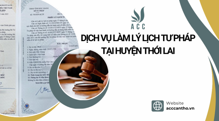 Dịch vụ làm lý lịch tư pháp tại Huyện Thới Lai