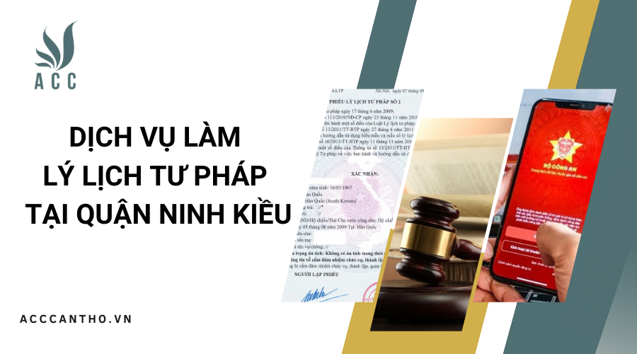 Dịch vụ làm lý lịch tư pháp tại Quận Ninh Kiều