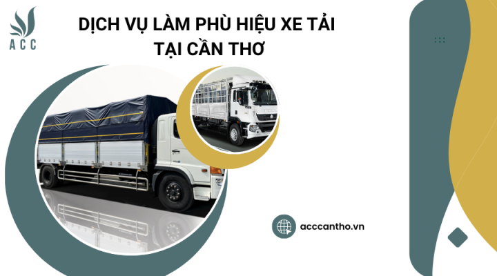 Dịch vụ làm phù hiệu xe tải tại Cần Thơ