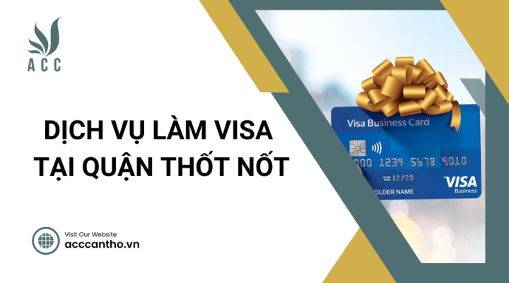 Dịch vụ làm visa tại Quận Thốt Nốt