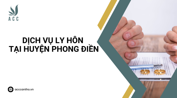 Dịch vụ ly hôn tại Huyện Phong Điền