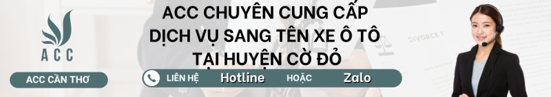 Dịch vụ sang tên xe ô tô tại Huyện Cờ Đỏ