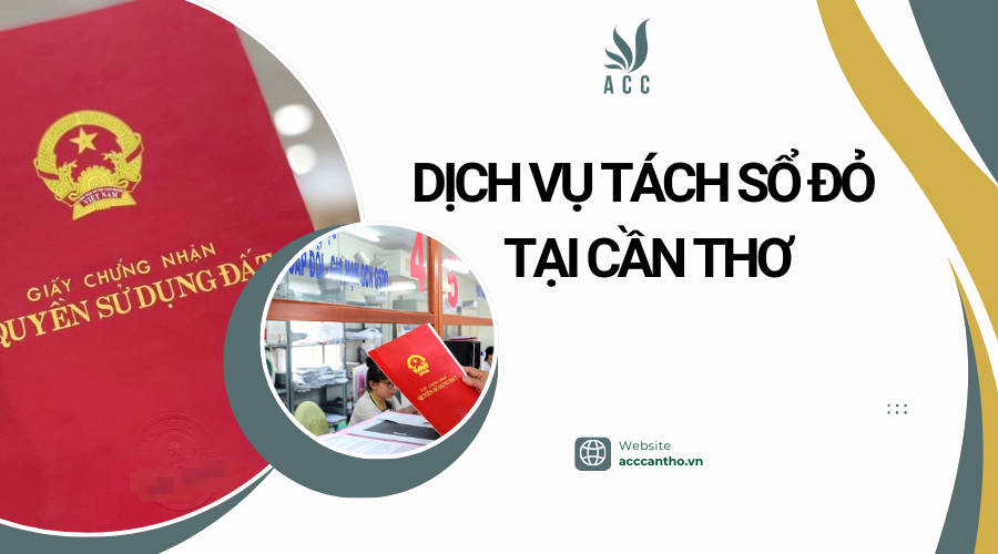 Dịch vụ tách sổ đỏ tại Cần Thơ