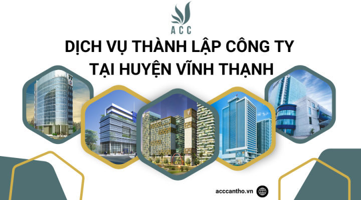 Dịch vụ thành lập công ty tại Huyện Vĩnh Thạnh