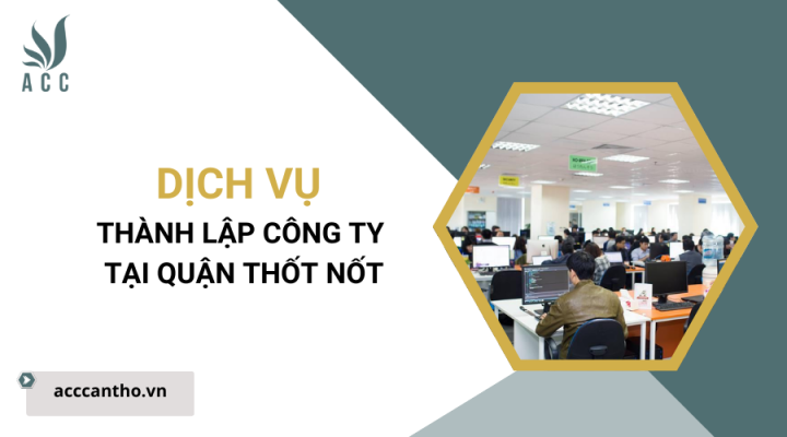 Dịch vụ thành lập công ty tại Quận Thốt Nốt