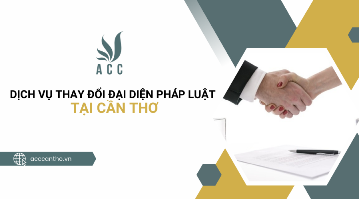 Dịch vụ thay đổi đại diện pháp luật tại Cần Thơ
