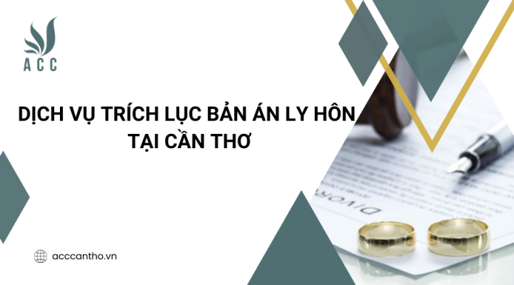 Dịch vụ trích lục bản án ly hôn tại Cần Thơ