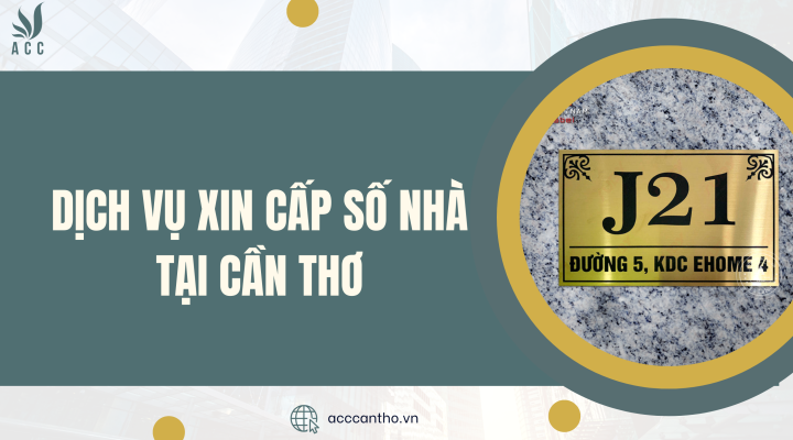 Dịch vụ xin cấp số nhà tại Cần Thơ