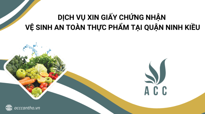 Dịch vụ xin giấy chứng nhận vệ sinh an toàn thực phẩm tại Quận Ninh Kiều