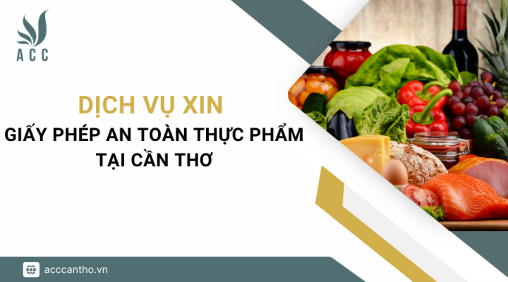 Dịch vụ xin giấy phép an toàn thực phẩm tại Cần Thơ