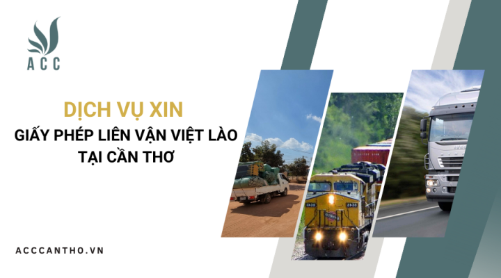 Dịch vụ xin giấy phép liên vận Việt Lào tại Cần Thơ