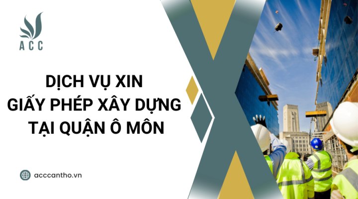 Dịch vụ xin giấy phép fv88 vn tại Quận Ô Môn