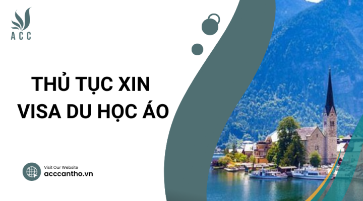 Thủ tục xin visa du học Áo