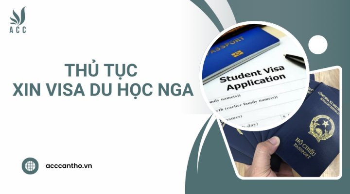 Thủ tục xin visa du học nga