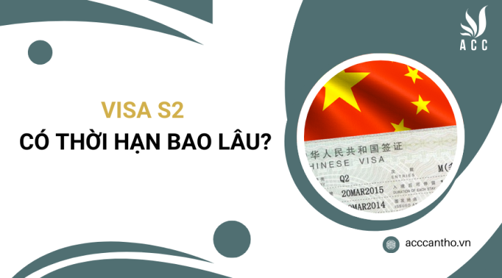 Visa s2 có thời hạn bao lâu?