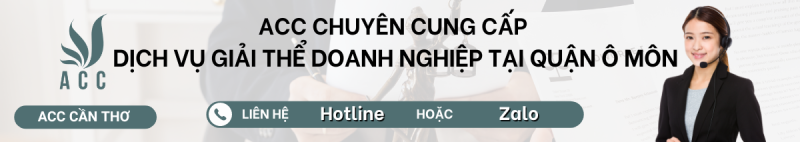 Dịch vụ giải thể doanh nghiệp tại quận Ô Môn