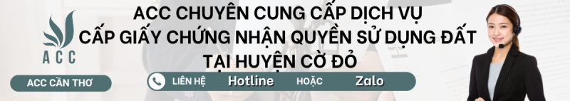 Dịch vụ cấp giấy chứng nhận quyền sử dụng đất tại Huyện Cờ Đỏ